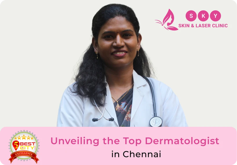 Top Dermatologists in Chennai